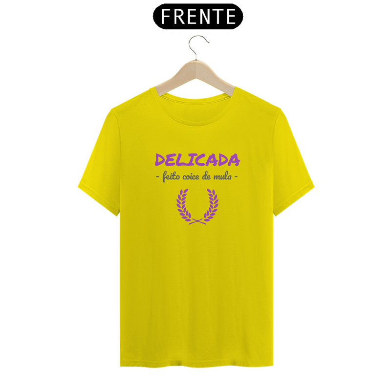 Camiseta Quality Estampa Frase - DELICADA FEITO COICE DE MULA