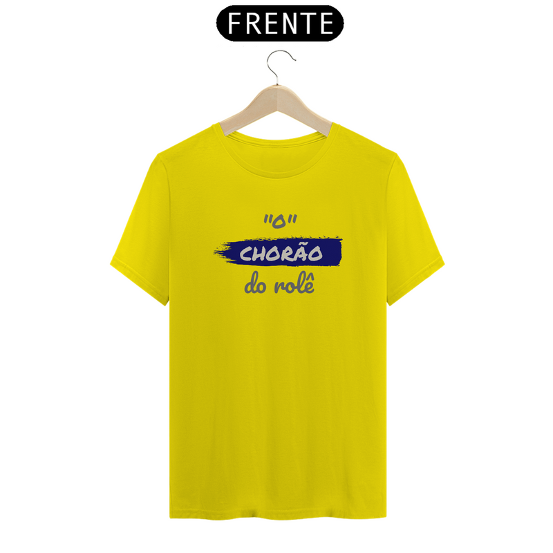 Camiseta Quality Estampa Frase - O Chorão do rolê