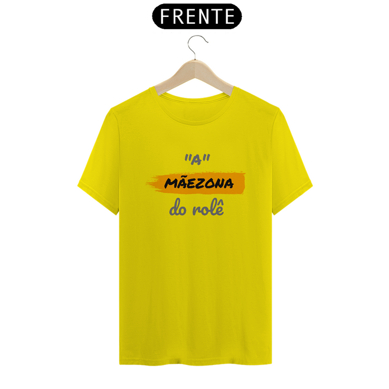 Camiseta Estampa Frase A Mãezona do Role Quality