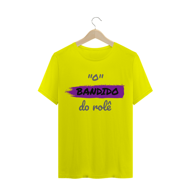 Camiseta Quality Estampa Frase - O Bandido do rolê