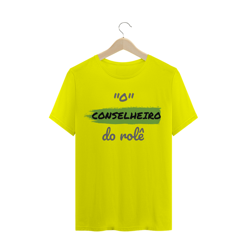 Camiseta Quality Estampa Frase - O Conselheiro do rolê