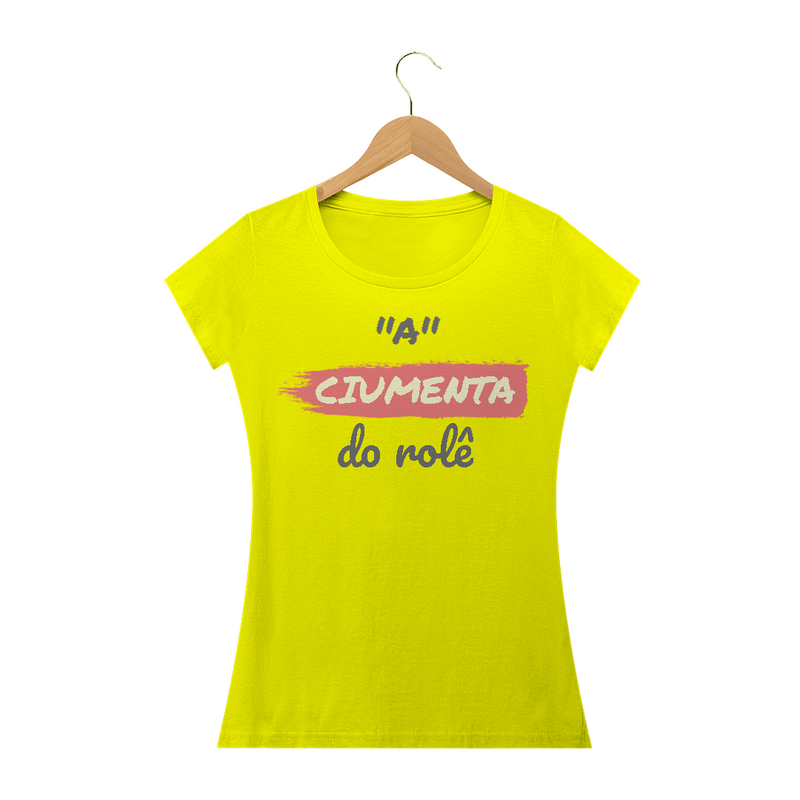 Camiseta Baby Long Quality Estampa Frase - A Ciumenta do rolê