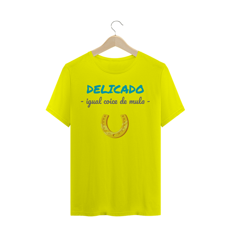 Camiseta Quality Estampa Frase - Delicado igual coice de mula