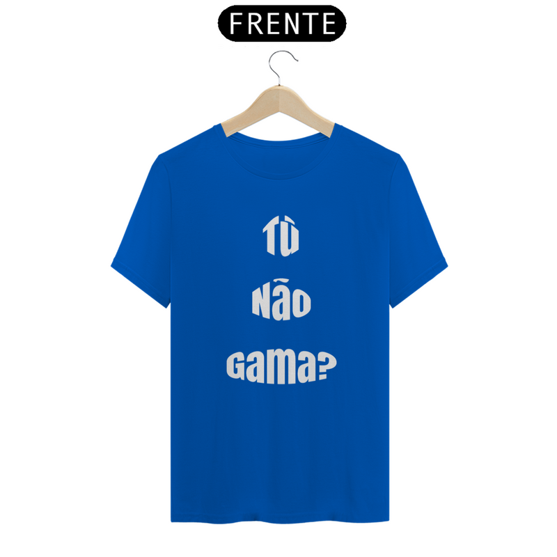 Camiseta Estampada TNG - Tú Não Gama? Estampa Quality