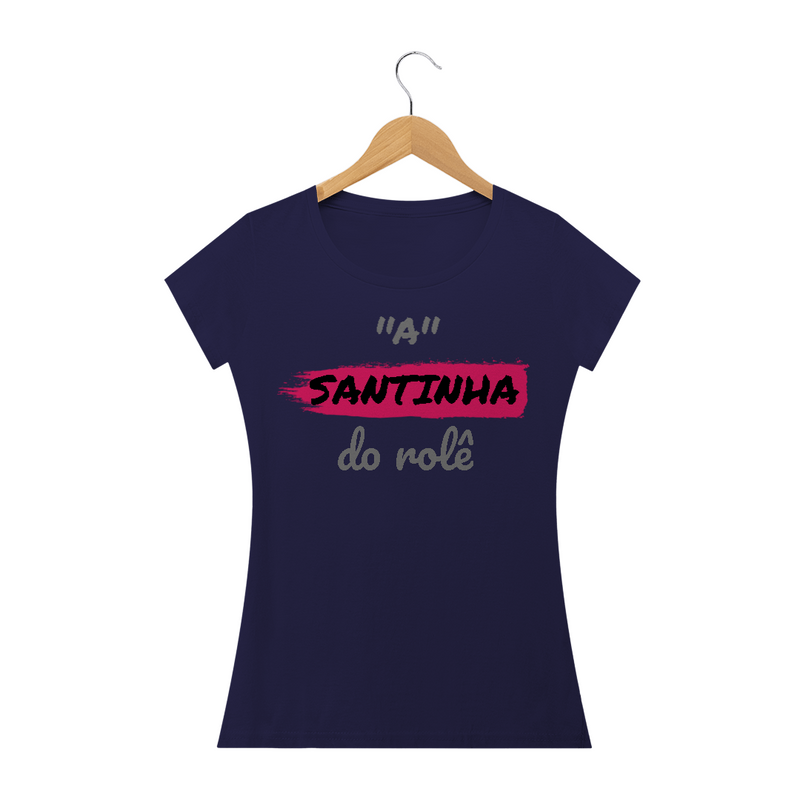 Camiseta Baby Long Quality Estampa Frase - A Santinha do rolê