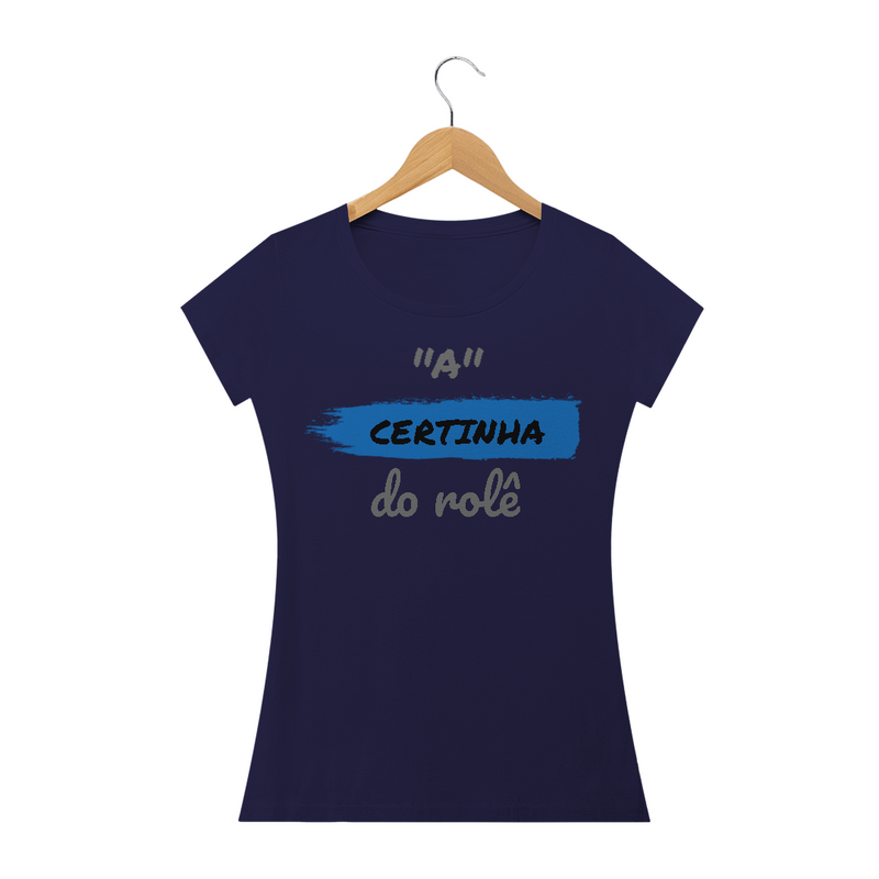 Camiseta Baby Long Quality Estampa Frase - A Certinha do rolê