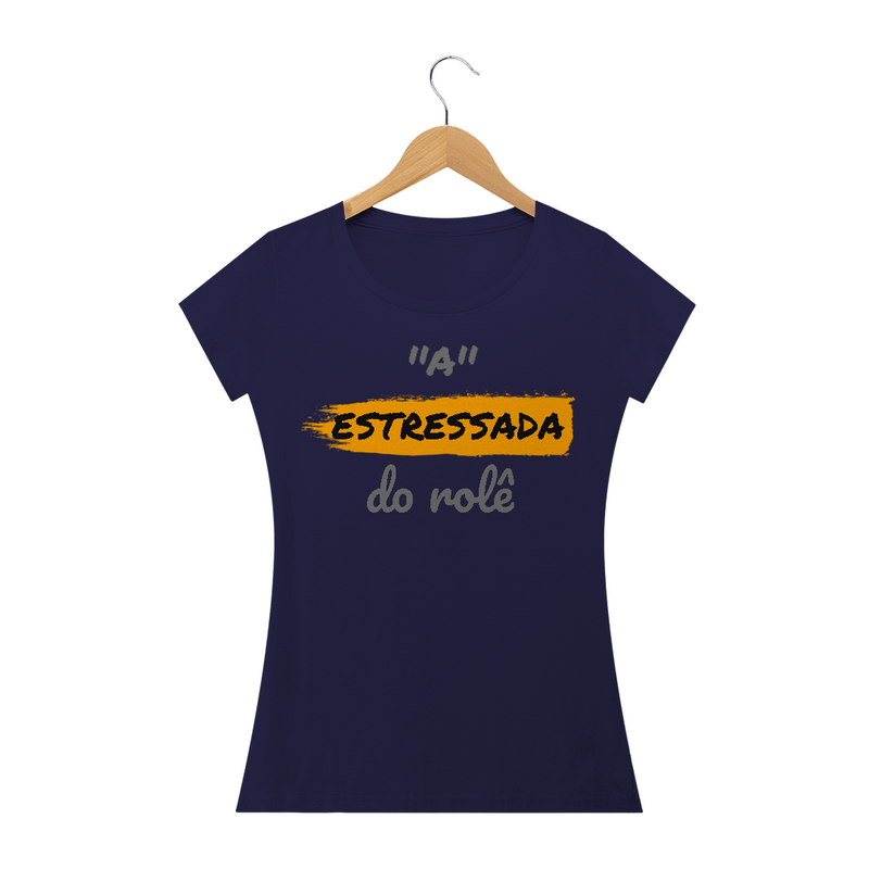 Camiseta Baby Long Quality Estampa Frase - A Estressada do rolê