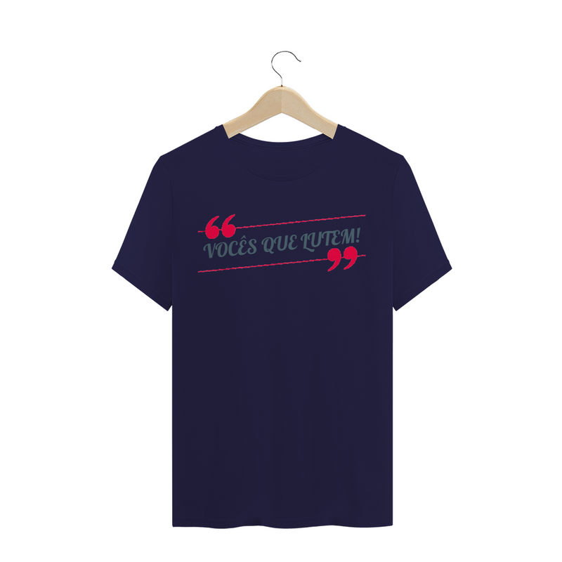 Camiseta Quality Estampa Frase VOCÊS QUE LUTEM! - Rosa