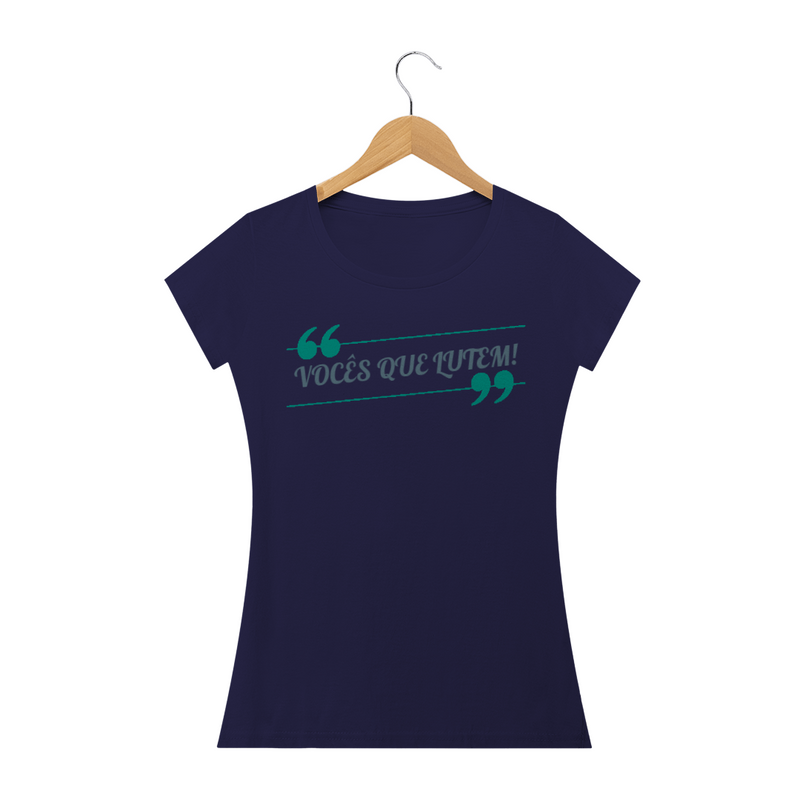 Camiseta Baby Long Quality Estampa Frase VOCÊS QUE LUTEM! - Azul