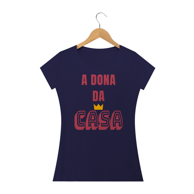 Camiseta Baby Long Quality Feminina Estampa Frase A Dona da Casa