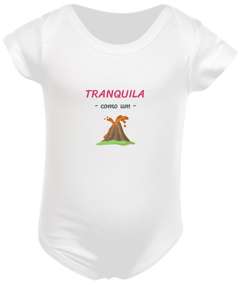 Body Infantil Feminino Estampa Frase - Tranquila como um vulcão