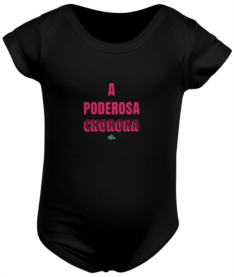 Body Infantil Feminino Estampa Frase A Poderosa Chorona