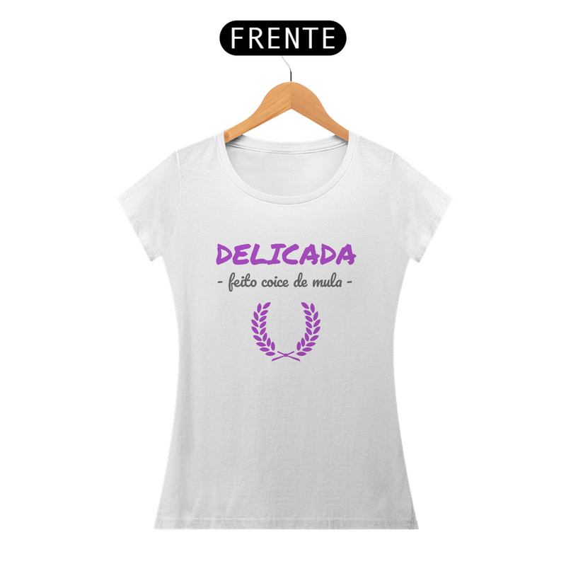 Camiseta Baby Long Quality Estampa Frase - DELICADA FEITO COICE DE MULA