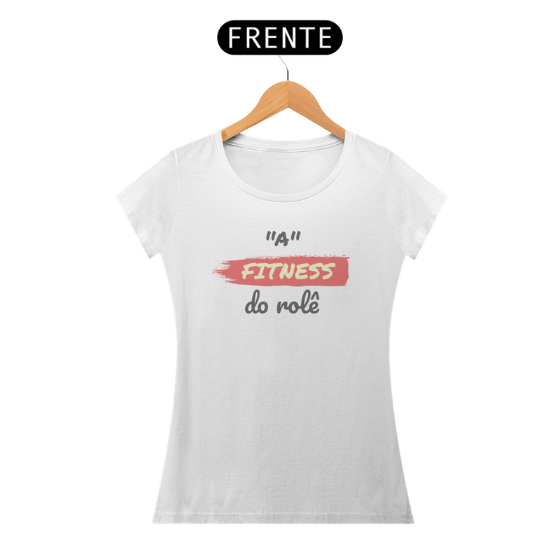 Camiseta Baby Long Quality Estampa Frase - A FITNESS do rolê