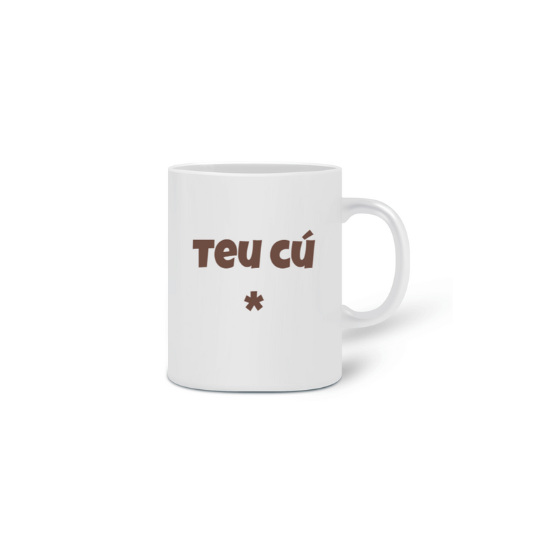 Caneca de Cerâmica Frase Teu Cú