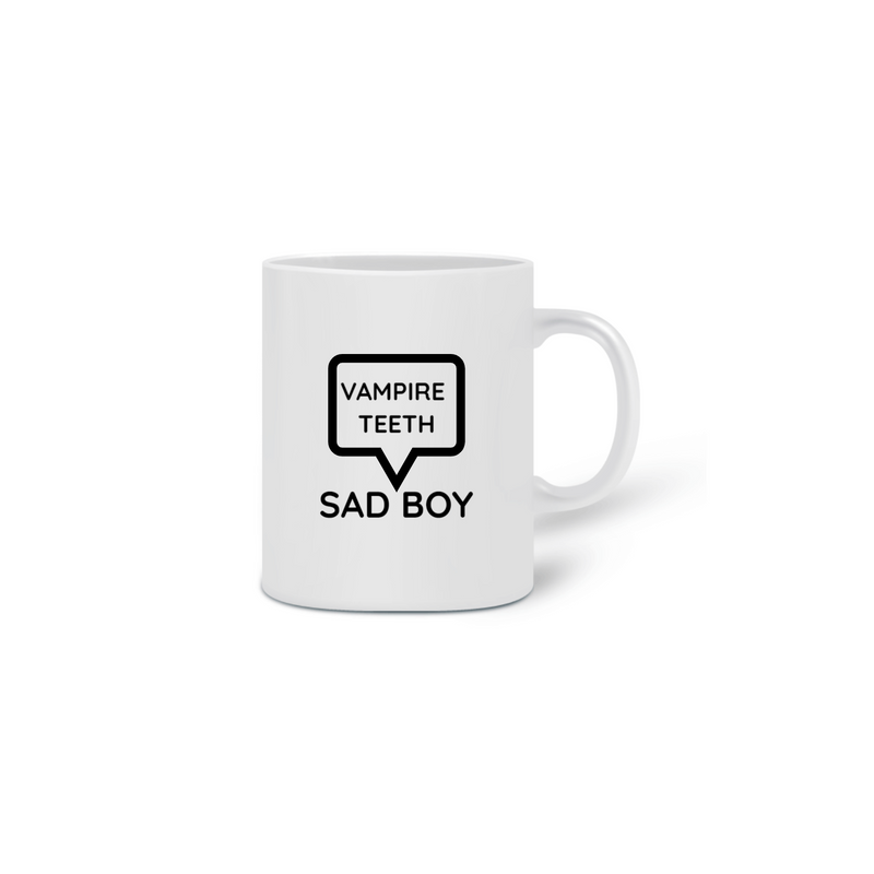 Caneca Cerâmica Estampa Frase - Vampire Teeth - Sad Boy