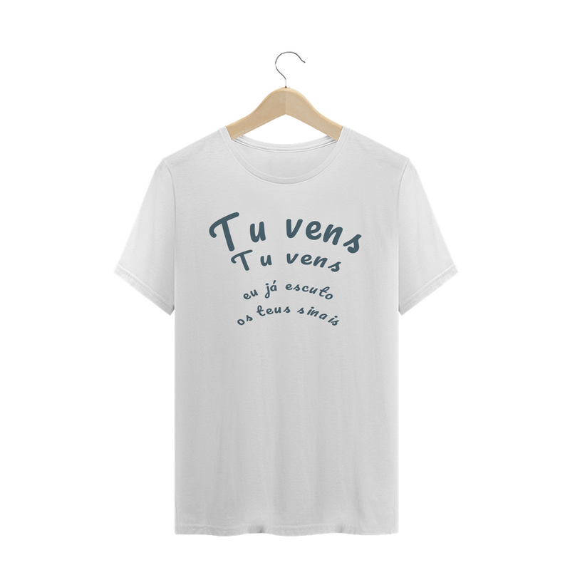 Camiseta Anunciação - Tu vens tu vens eu já escuto os teus sinais - Quality