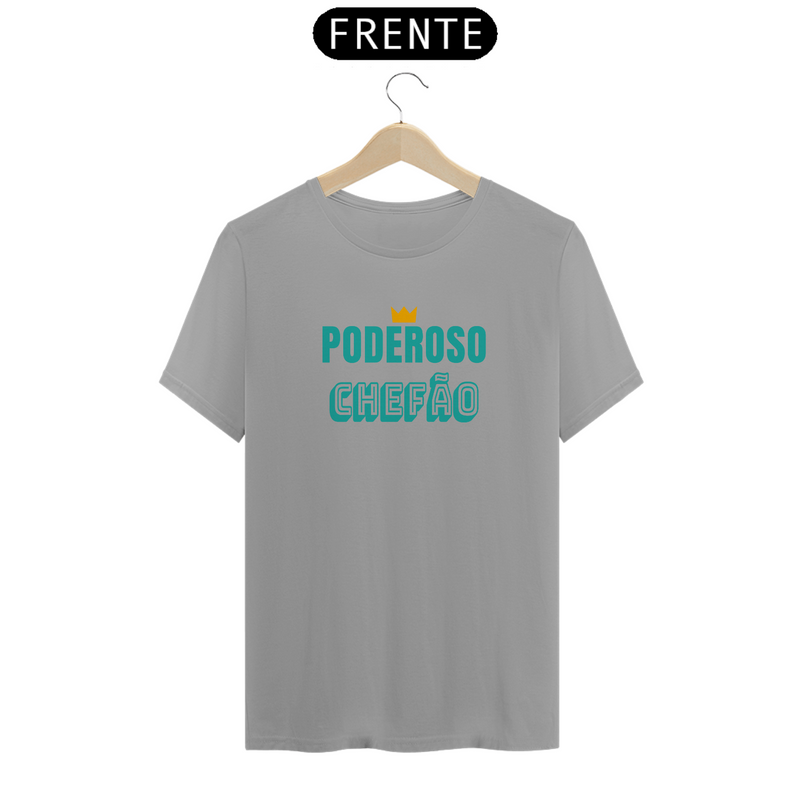 Camiseta Quality Masculina Estampa Frase PODEROSO CHEFÃO