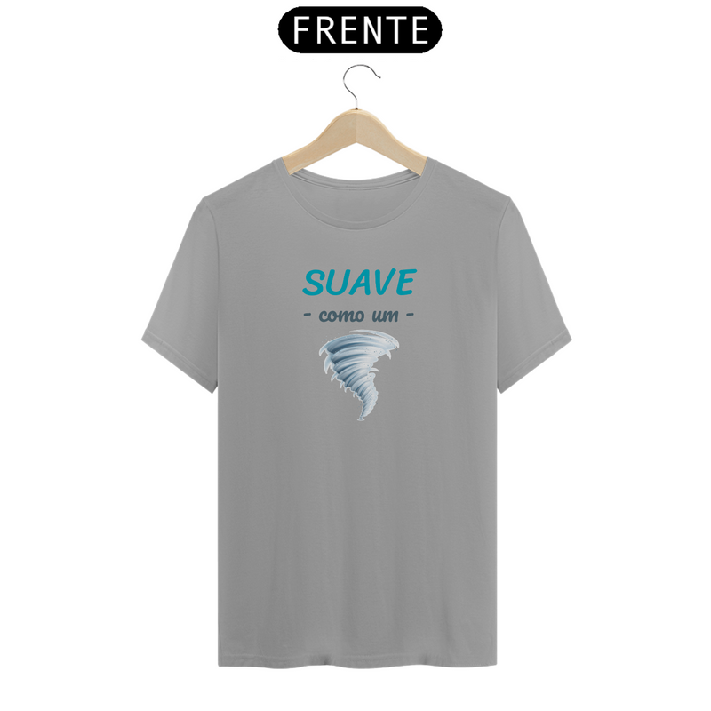 Camiseta Quality Estampa Frase - Suave como um Furação