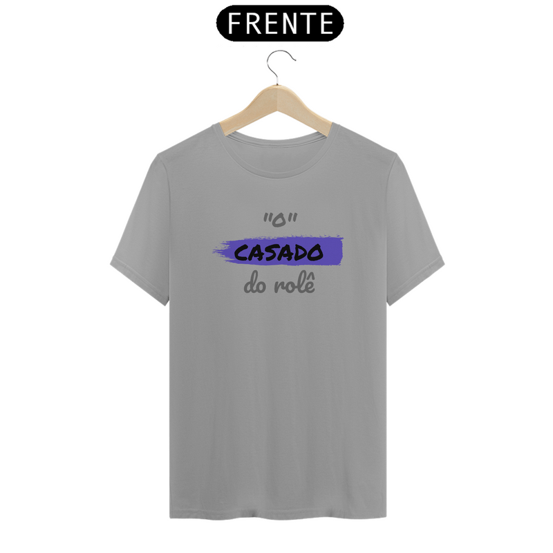 Camiseta Quality Estampa Frase - O Casado do rolê