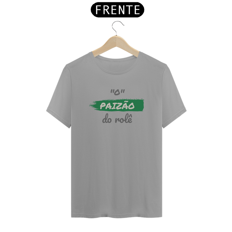 Camiseta Quality Estampa Frase - O Paizão do rolê