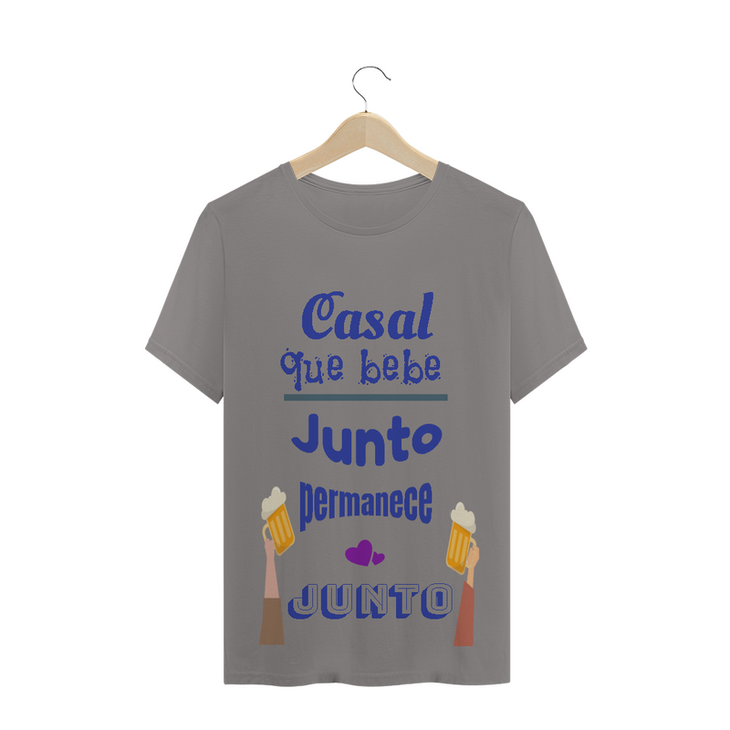 Camiseta Quality Estampa Frase Azul Casal que bebe junto permanece junto