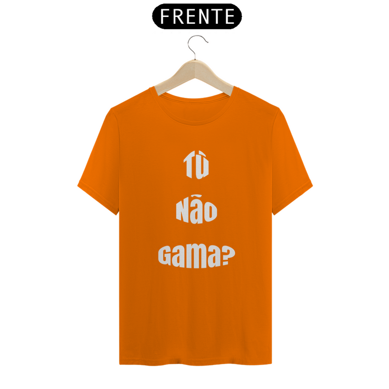 Camiseta Estampada TNG - Tú Não Gama? Estampa Quality