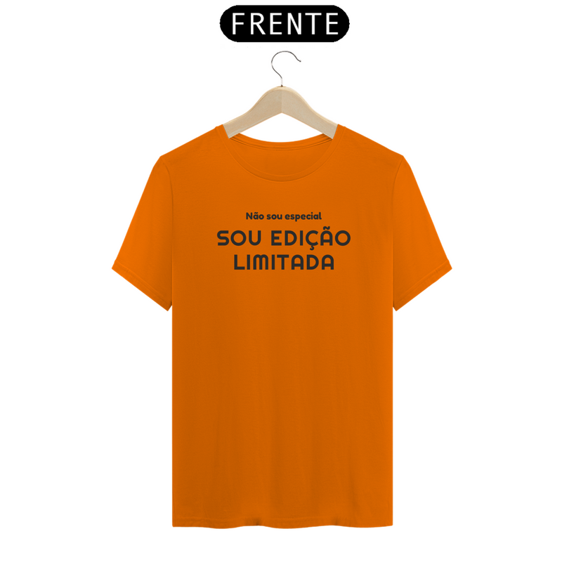 Camiseta Quality Estampa Frase Não sou especial SOU EDIÇÃO LIMITADA