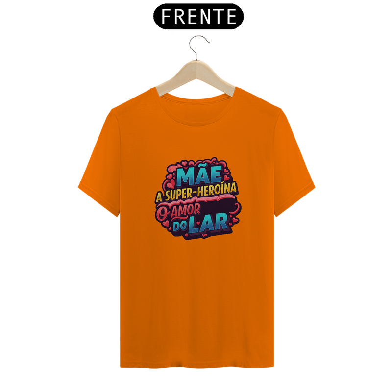 Camiseta Estampa Frase Mãe A Super Heroína O Amor do Lar Quality