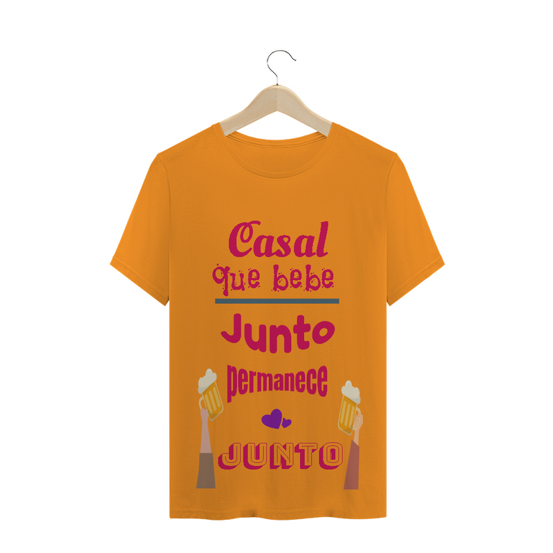 Camiseta Quality Estampa Frase Rosa Casal que bebe junto permanece junto