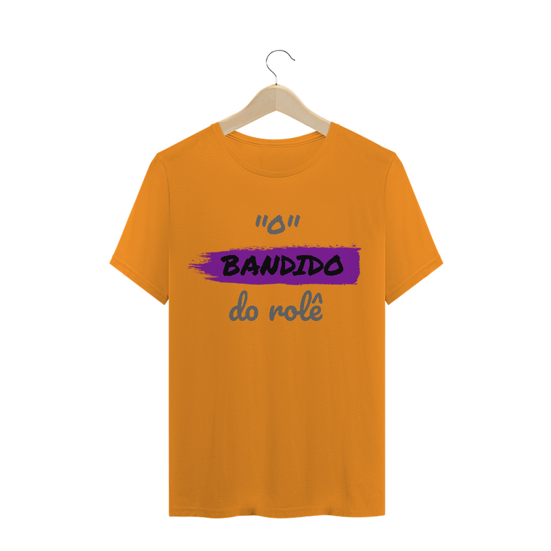 Camiseta Quality Estampa Frase - O Bandido do rolê