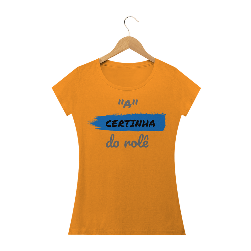 Camiseta Baby Long Quality Estampa Frase - A Certinha do rolê