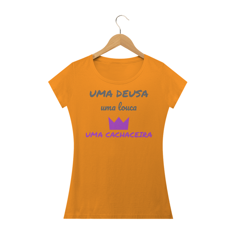 Camiseta Baby Long Quality Estampa Frase - Uma Deusa, Uma Louca, uma cachaceira