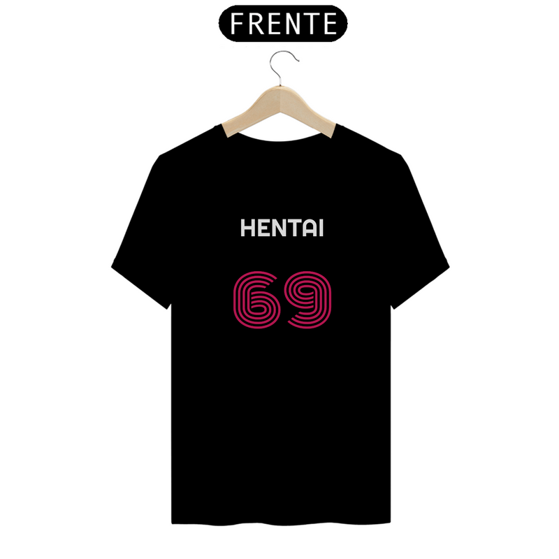 Camiseta Hentai 69 Quality Estampada