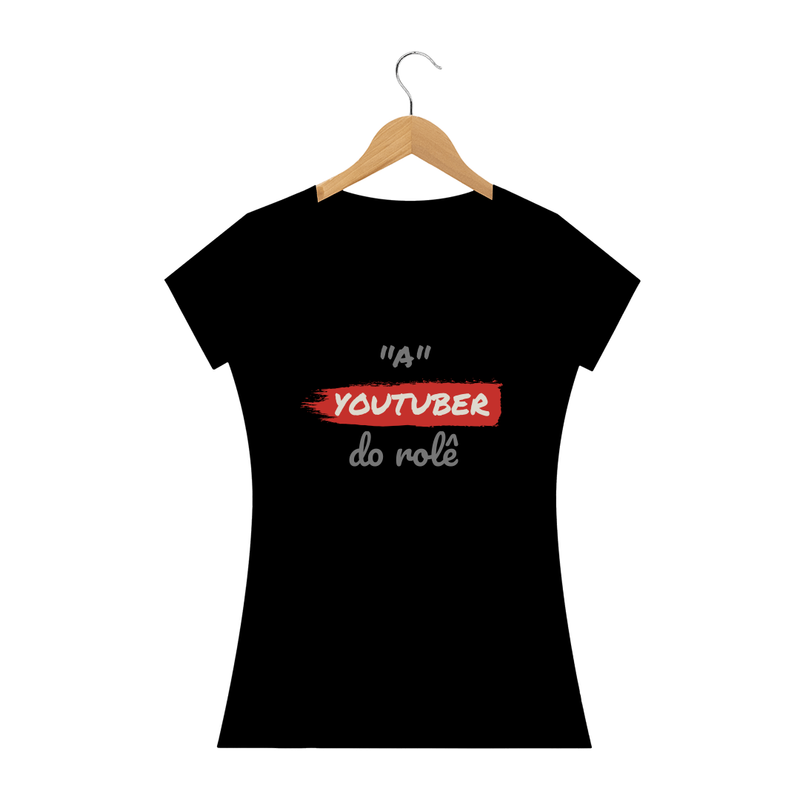 Camiseta Baby Long Quality Estampa Frase - A YOUTUBER do rolê