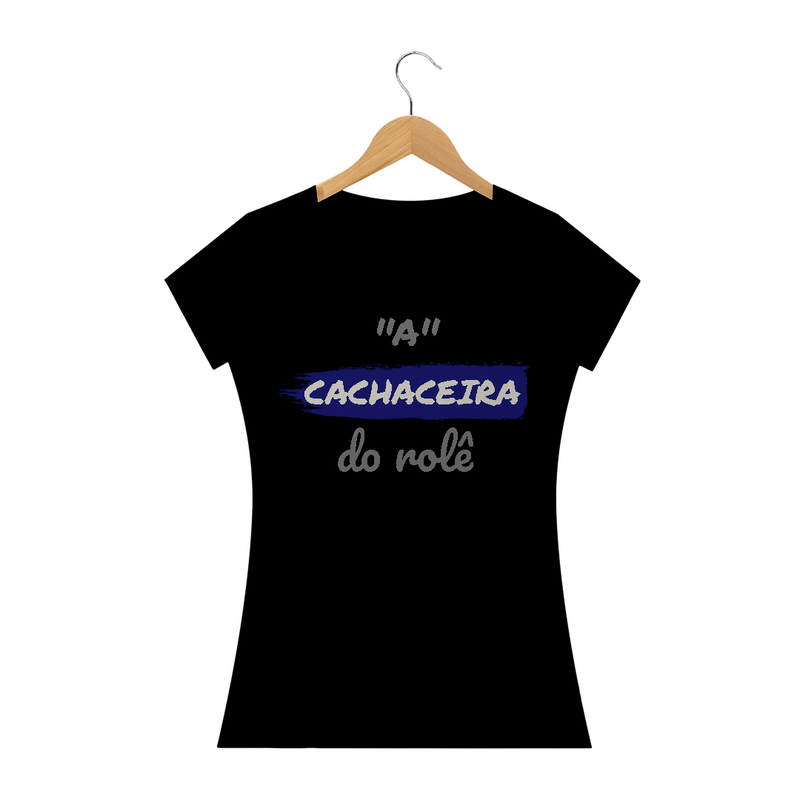 Camiseta Baby Long Quality Estampa Frase - A Cachaceira do rolê