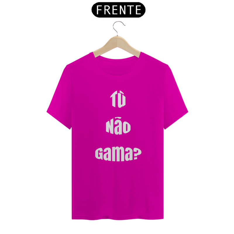 Camiseta Estampada TNG - Tú Não Gama? Estampa Quality