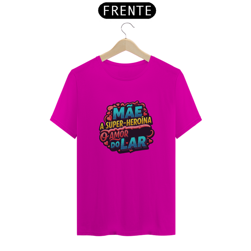 Camiseta Estampa Frase Mãe A Super Heroína O Amor do Lar Quality