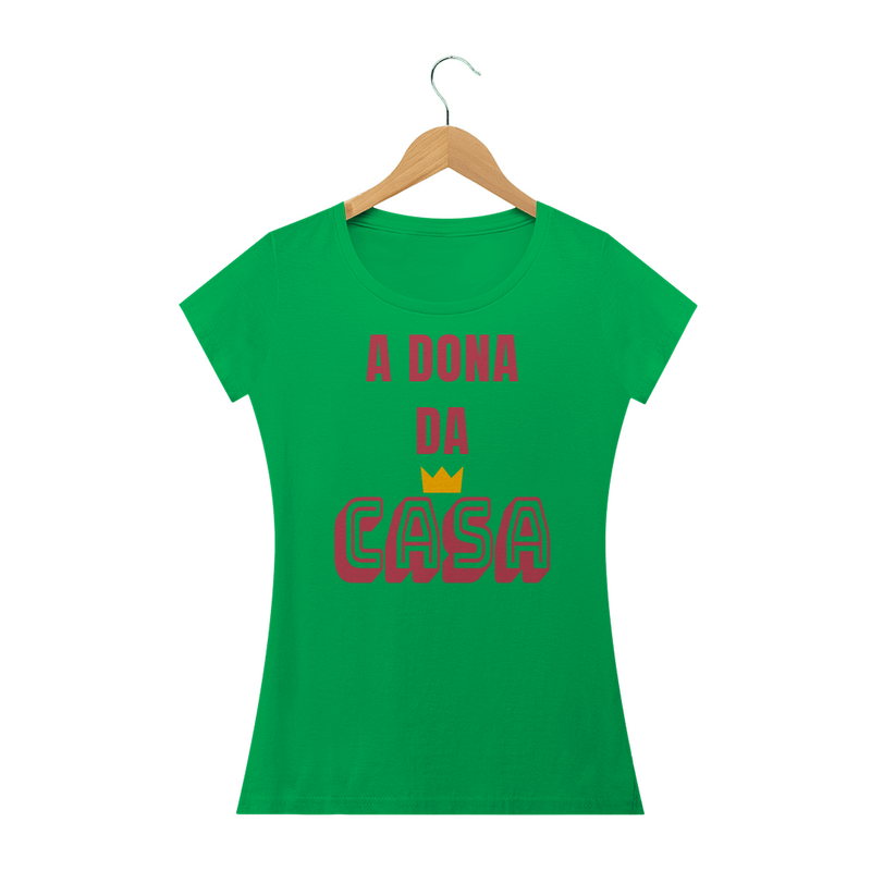 Camiseta Baby Long Quality Feminina Estampa Frase A Dona da Casa