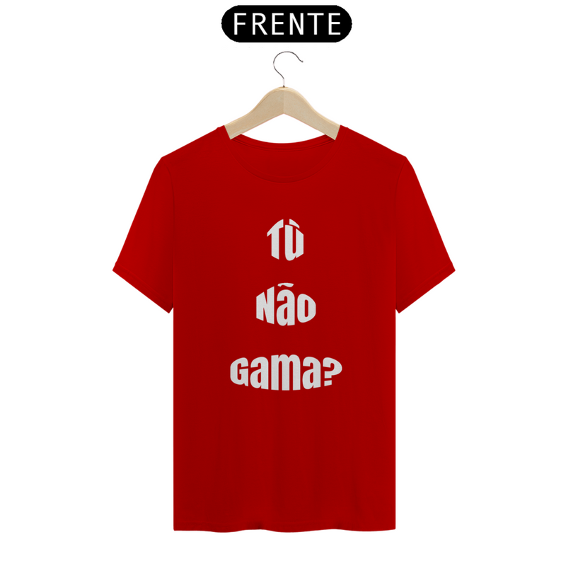 Camiseta Estampada TNG - Tú Não Gama? Estampa Quality