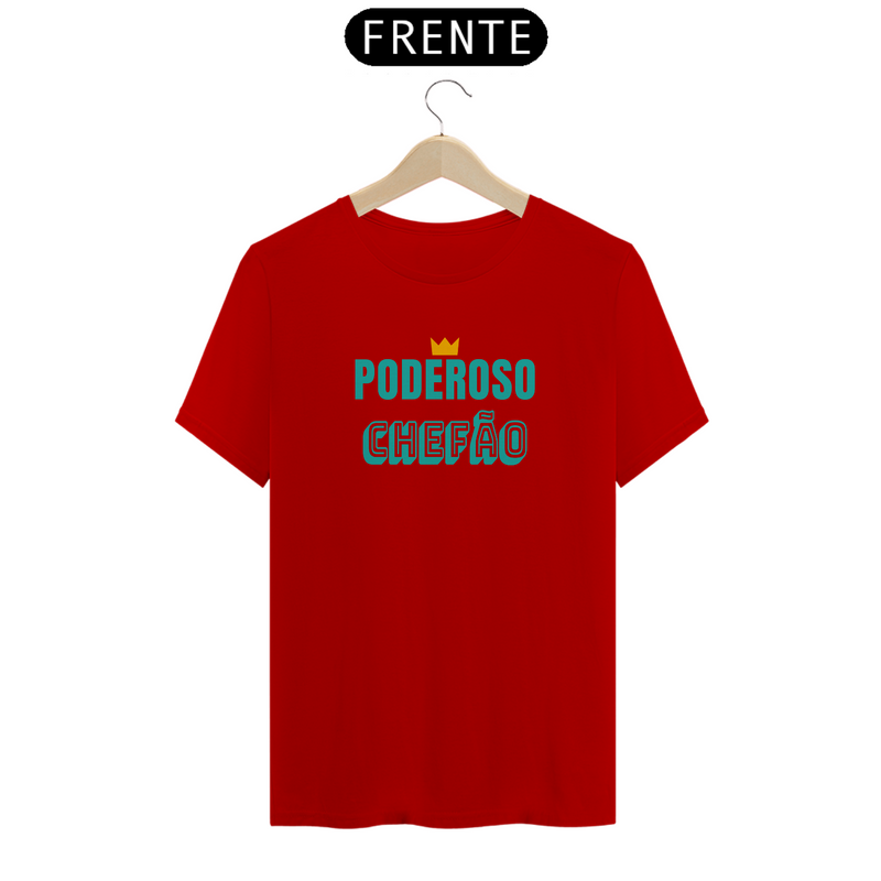 Camiseta Quality Masculina Estampa Frase PODEROSO CHEFÃO