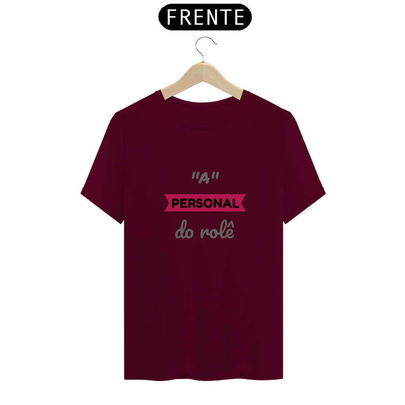 Camiseta Feminina Estampada Frase A Personal do Rolê Quality