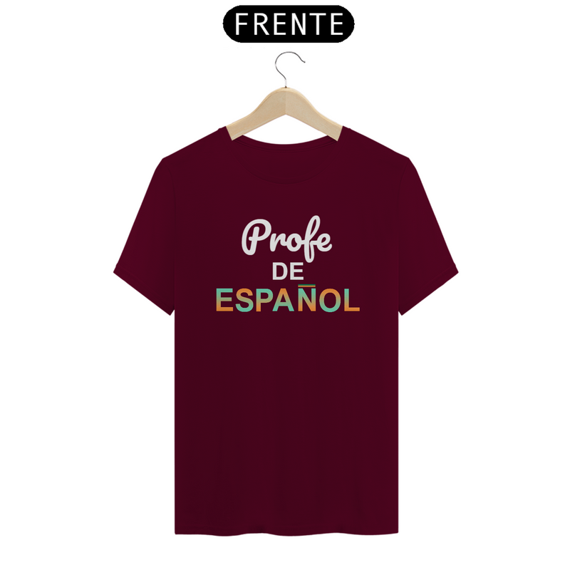 Camiseta Quality Estampa Frase Profe de Espanol - Professor de Espanhol