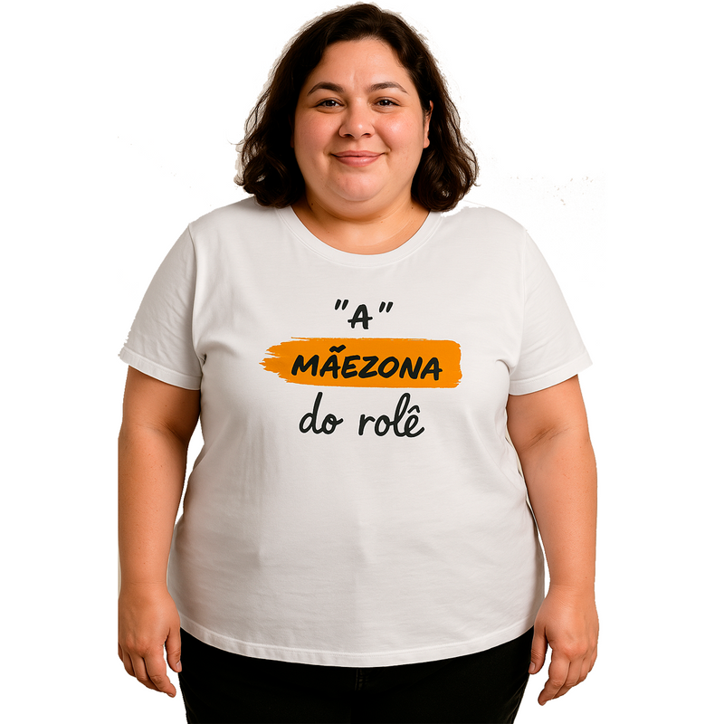 Camiseta Estampa Frase A Mãezona do Role Quality