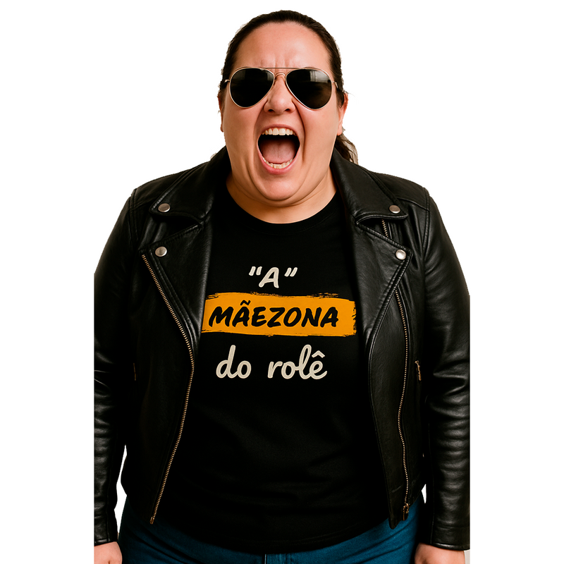 Camiseta Estampa Frase A Mãezona do Role Quality